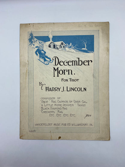 Antique December Morn. Fox Trot by Harry J. Lincoln Sheet Music. Rare 1915 December Morn. Fox Trot Composed by Harry J Lincoln Sheet Music