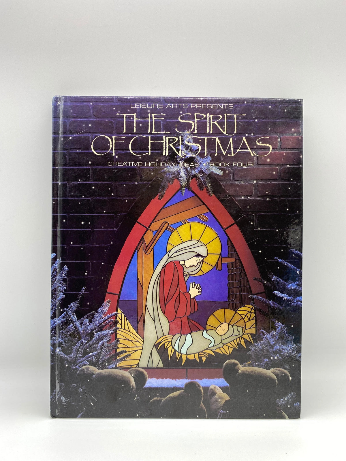 Leisure Arts Presents The Spirt Of Christmas Creative Holiday Ideas Book 4, 1990 The Spirit of Christmas Book 4, Vintage Christmas Crafts