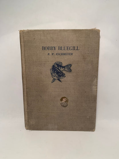 Vintage Bobby Bluegill by R W Eschmeyer, Rare 1953 Hardcover Bobby Bluegill Book, The Fisherman Press, Vintage Bobby Bluegill kids book