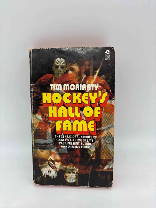 Tim Moriarty Hockey’s Hall of Fame Stories of Hockey’s All-Time Greats, 1974 Hockey’s Hall of Fame by Tim Moriarty, Vintage Hockey Book