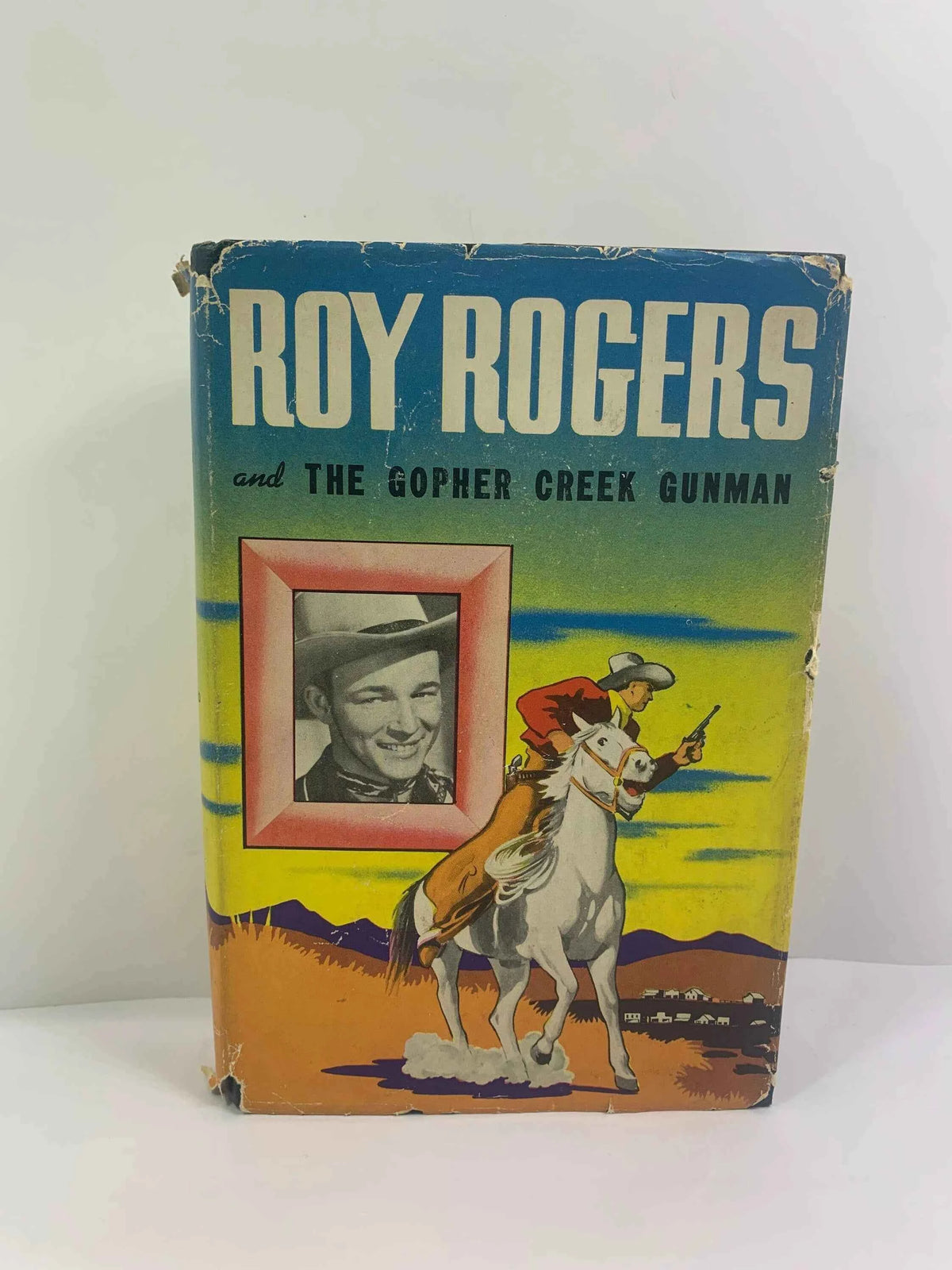 Vintage Roy Rogers and The Gopher Creek Gunman 1945, Don Middleton, Authorized Edition Roy Rogers Novel, Original Dust Jacket, Roy Rogers