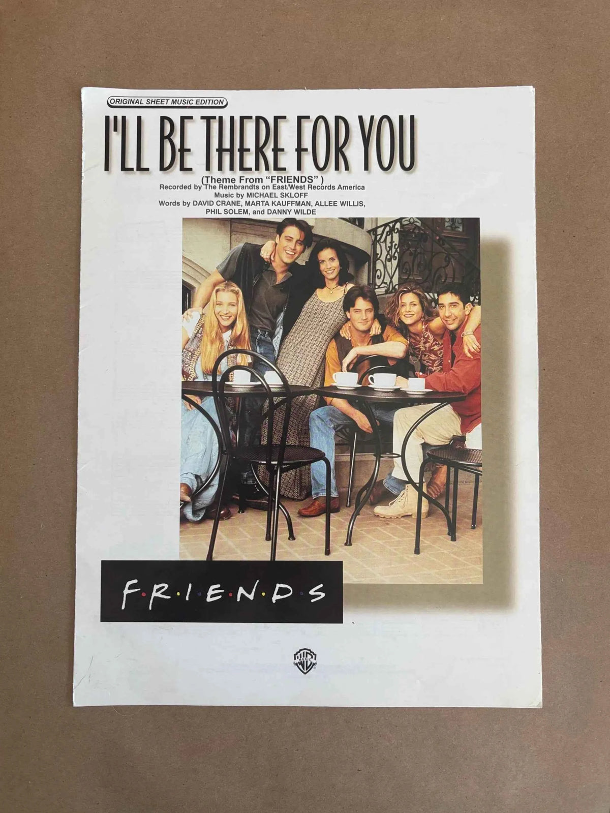 1994 I’ll Be There For You Theme From FRIENDS Sheet Music, Original Sheet Music Edition I’ll Be There For You by The Rembrandts Friends