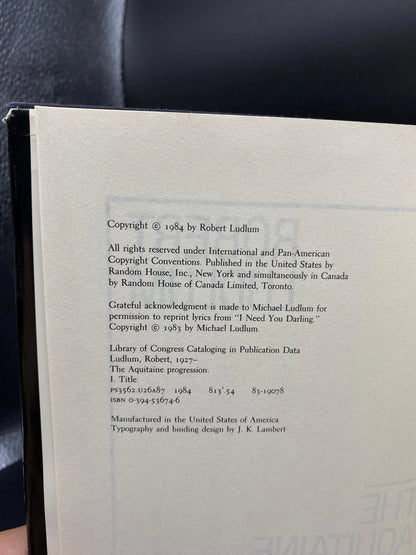 The Aquitaine Progression by Robert Ludlum, Hardcover The Aquitaine Progression 1984 by Robert Ludlum, 1st Edition The Aquitaine Progression