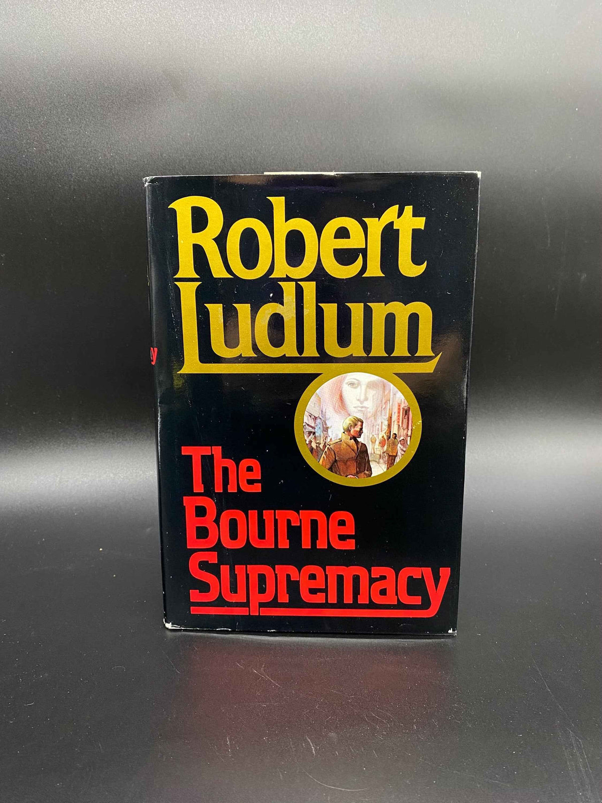 The Bourne Supremacy by Robert Ludlum, Hardcover The Bourne Supremacy 1986 by Robert Ludlum, First Edition The Bourne Supremacy Hardcover